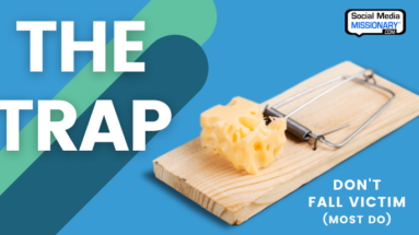 The Social Media Trap